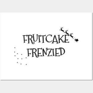 FRUITCAKE FRENZIED Christmas Pun Posters and Art